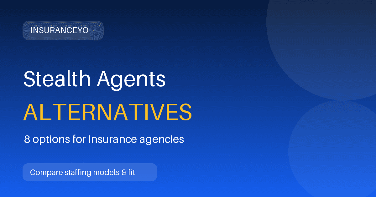 Stealth Agents alternatives for insurance agencies