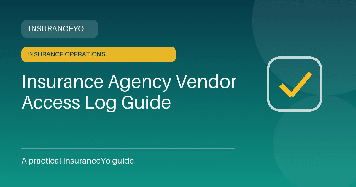 insurance agency vendor access log guide