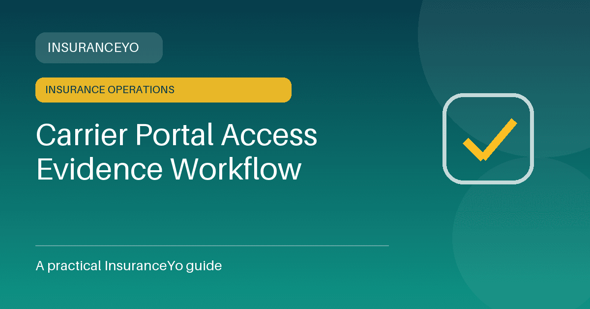 carrier portal access evidence workflow