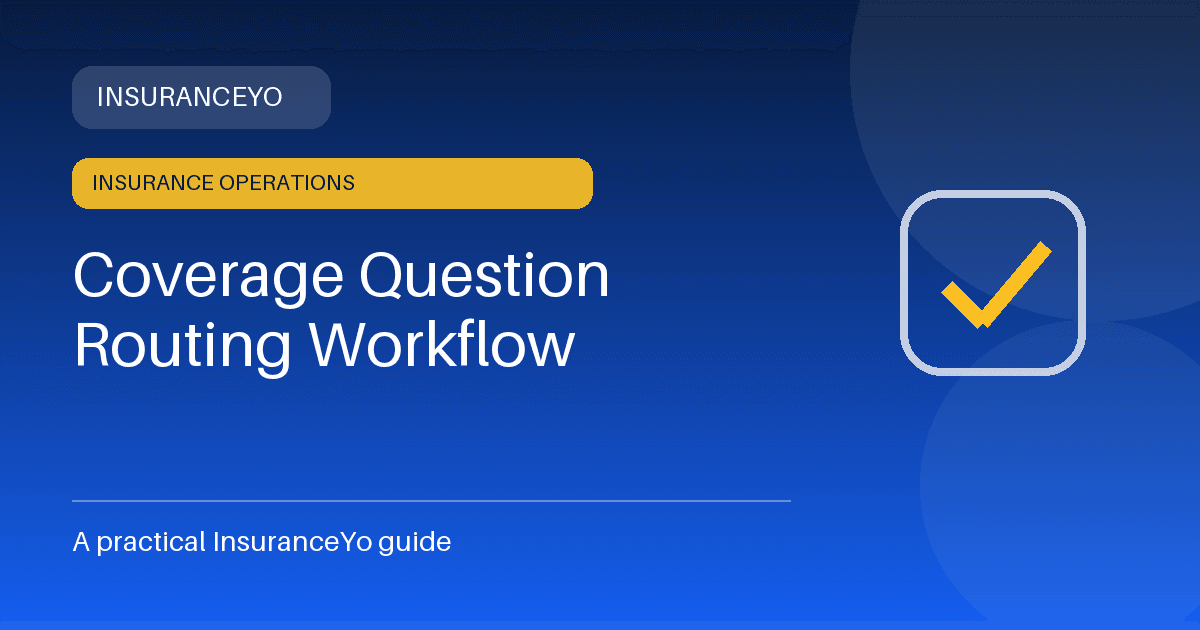 coverage question routing workflow