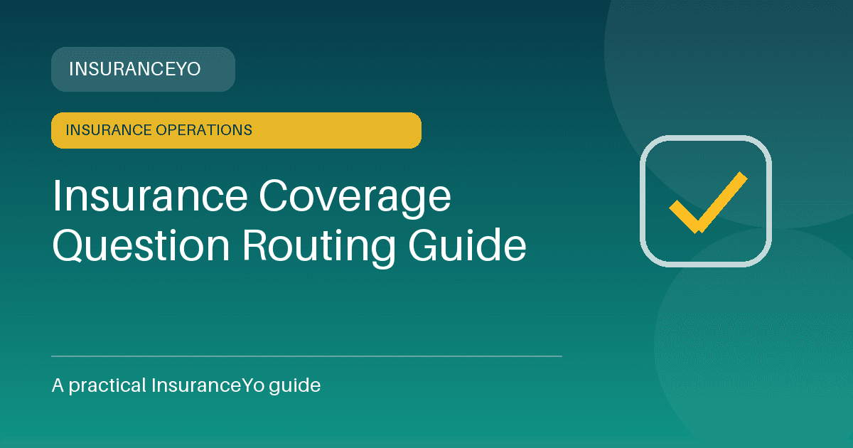 insurance coverage question routing guide