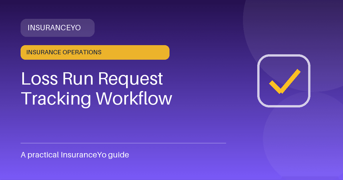 loss run request tracking workflow