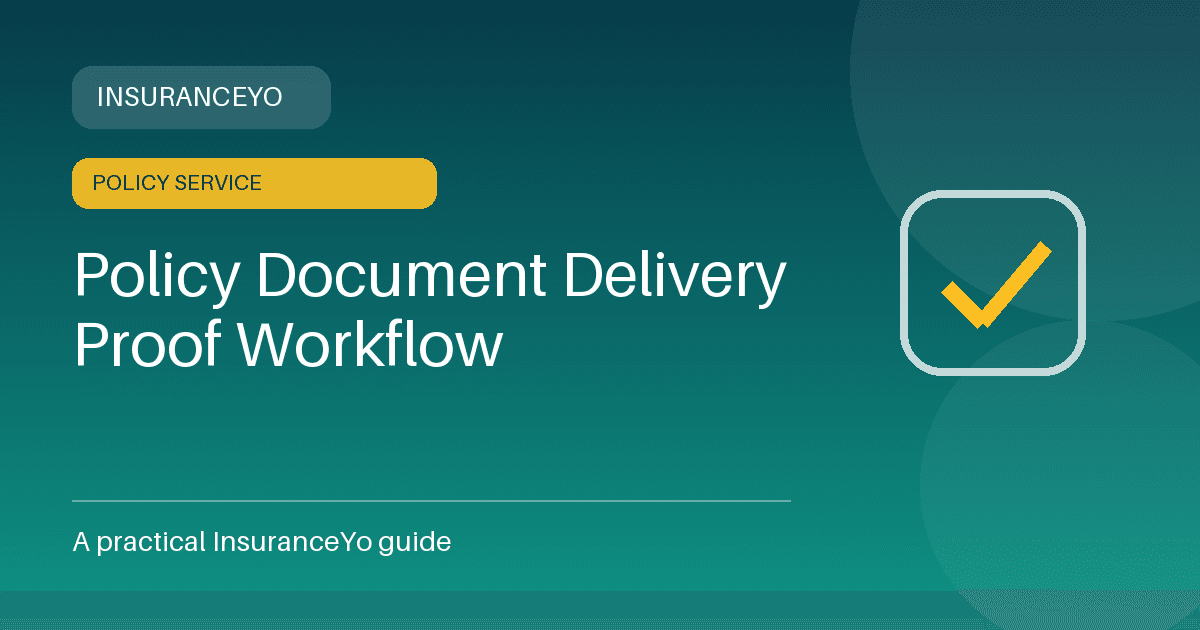 policy document delivery proof workflow