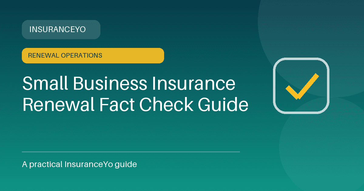 small business insurance renewal fact check guide