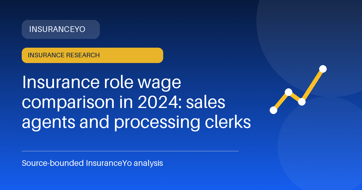 Insurance role wage comparison in 2024: sales agents and processing clerks research