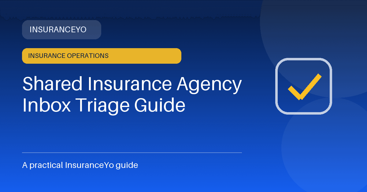 shared insurance agency inbox triage guide