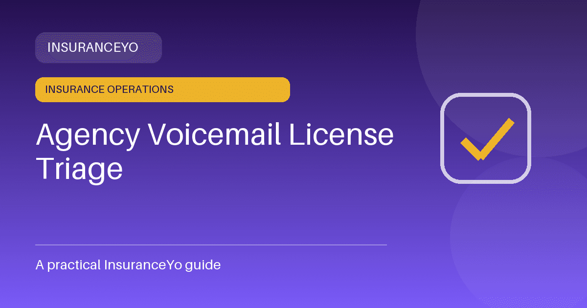 agency voicemail license triage