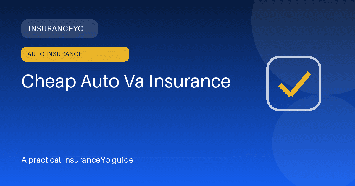 cheap auto va insurance insurance guide