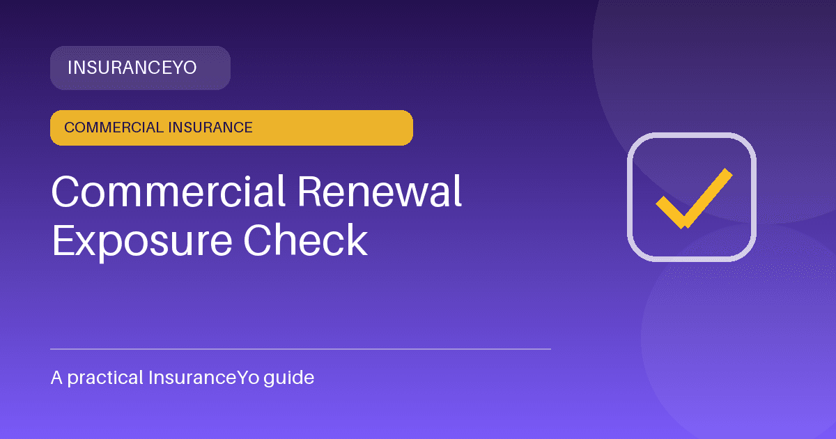 commercial renewal exposure check