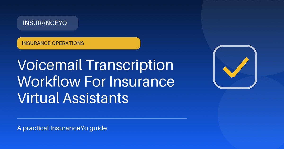 Voicemail transcription workflow for insurance virtual assistants
