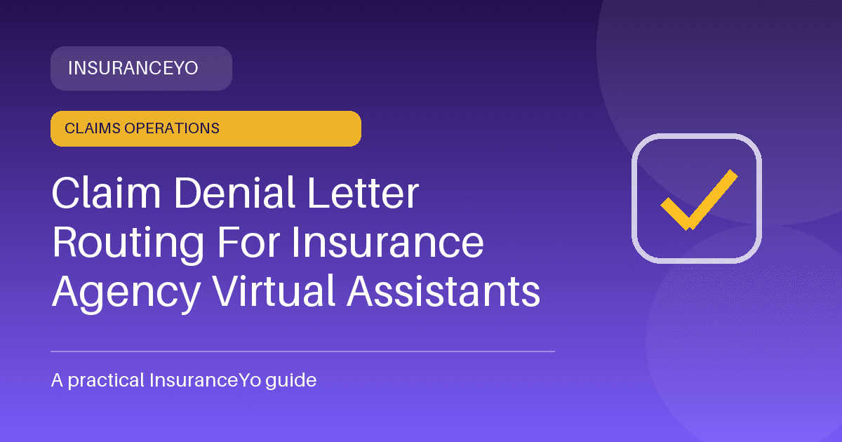 Claim denial letter routing for insurance agency virtual assistants