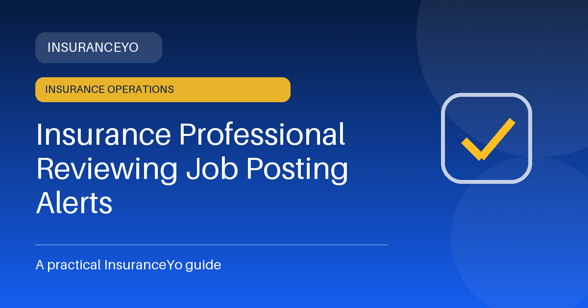 insurance professional reviewing job posting alerts
