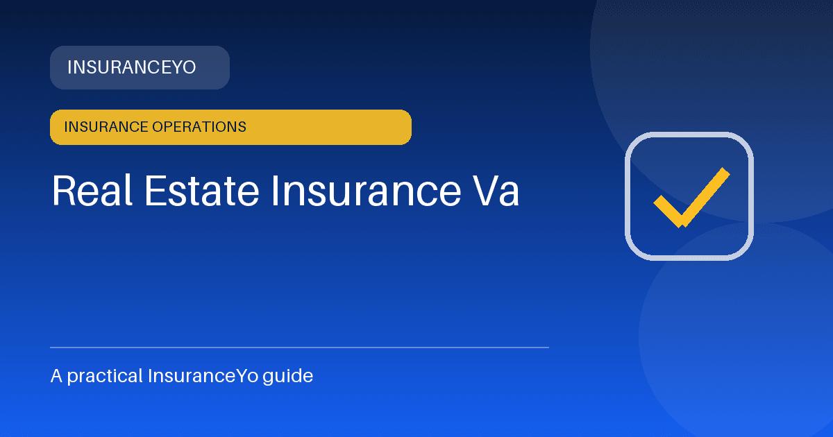 real estate insurance va insurance guide